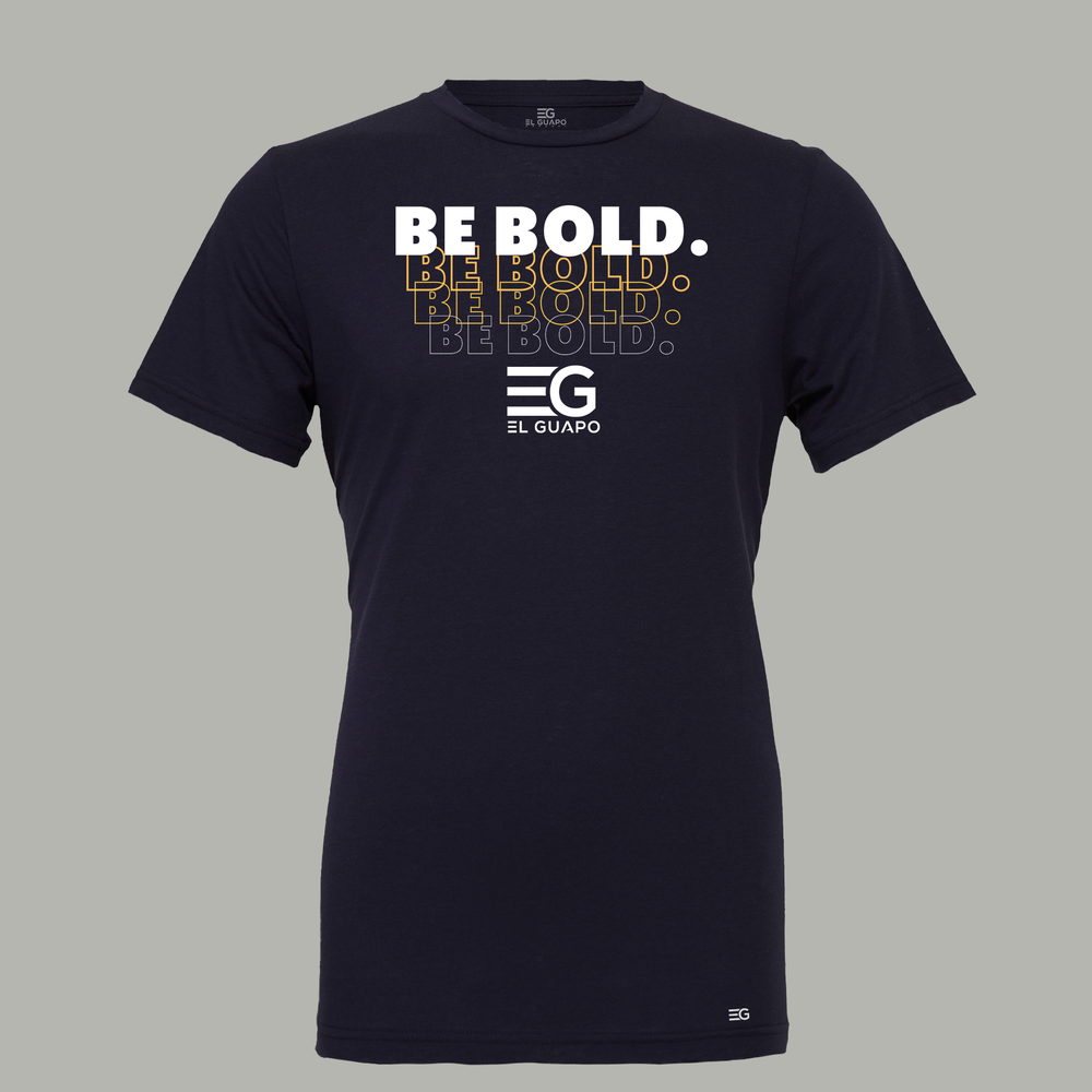 
                      
                        EG - BE BOLD Premium Tee - El Guapo Apparel
                      
                    