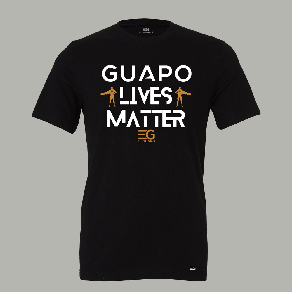 Guapo Lives Matter Tee - El Guapo Apparel